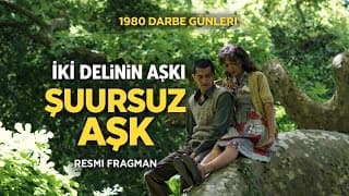 Şuursuz Aşk Son Fragman