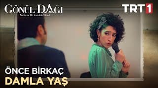 Selami & Keriman - Önce Birkaç Damla Yaş - Gönül Dağı 15. Bölüm