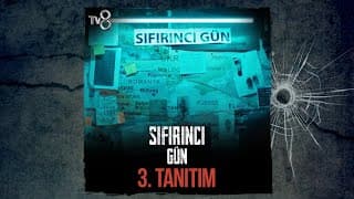 Sıfırıncı Gün 3. Tanıtım | "O gece bizi birbirimizden kopardı"