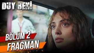 Duy Beni 2. Bölüm Fragman