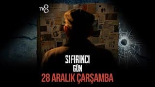 Sıfırıncı Gün 28 Aralık Çarşamba TV8'de