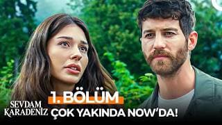 Sevdam Karadeniz İlk Bölümüyle Çok Yakında NOW'da!