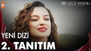 Bir Gece Masalı 2. Tanıtım | 3 Eylül Salı atv'de!@atvturkiye