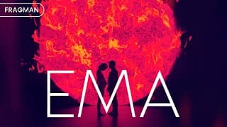 Ema | Türkçe altyazılı fragman