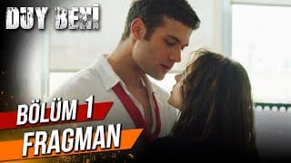 Duy Beni - 1. Bölüm Fragman (7 Temmuz Perşembe)