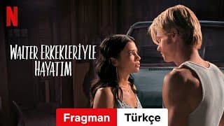 Walter Erkekleriyle Hayatım (Sezon 1) | Türkçe fragman | Netflix