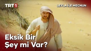 Leyla ile Mecnun - Eksik Bir Şey Mi Var?