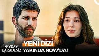 Sevdam Karadeniz İlk Bölümüyle Yakında NOW'da!