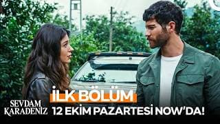 Sevdam Karadeniz 12 Ekim Pazartesi 20.00'de NOW'da!