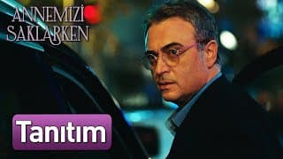 Annemizi Saklarken - Tanıtım