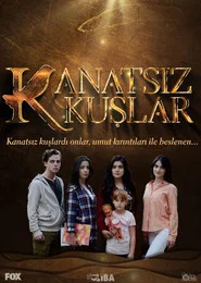 Kanatsız Kuşlar 1. Sezon afişi