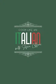 Cook Like An Italian With Silvia Colloca 1. Sezon afişi