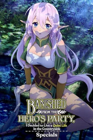 Banished from the Hero's Party, I Decided to Live a Quiet Life in the Countryside Özel Bölümler afişi