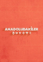 Anadoludakiler 1. Sezon afişi