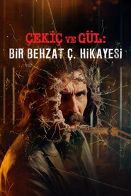 Çekiç ve Gül: Bir Behzat Ç. Hikayesi 1. Sezon afişi