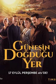 Güneşin Doğduğu Yer 1. Sezon afişi