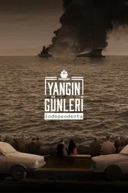 Yangın Günleri: Independenta 1. Sezon afişi