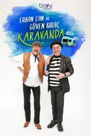 Erkan Can ve Güven Kıraç Karavanda 1. Sezon afişi