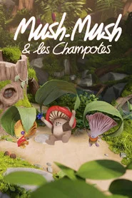 Mush-Mush et les Champotes 1. Sezon afişi