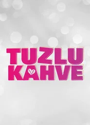 Tuzlu Kahve 1. Sezon afişi