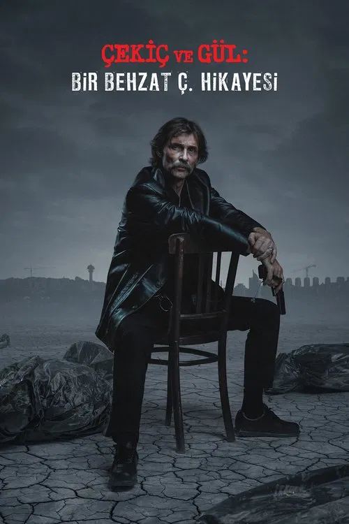 Çekiç ve Gül: Bir Behzat Ç. Hikayesi