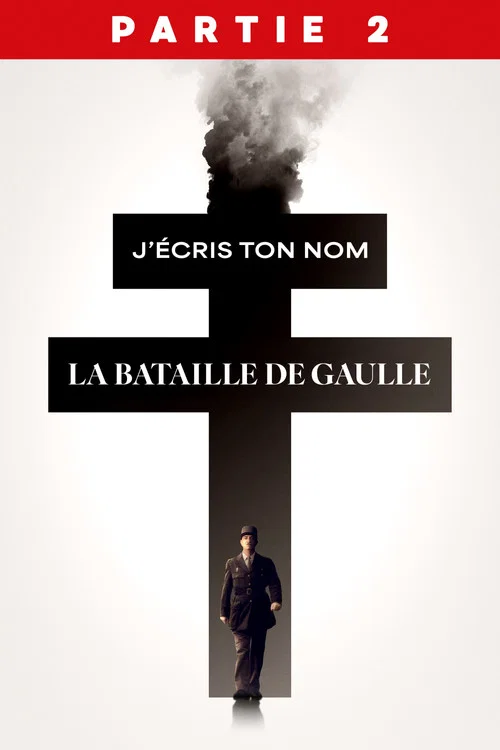 La Bataille de Gaulle : J'écris ton nom