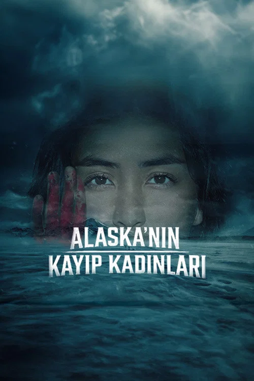 Alaska’nın Kayıp Kadınları